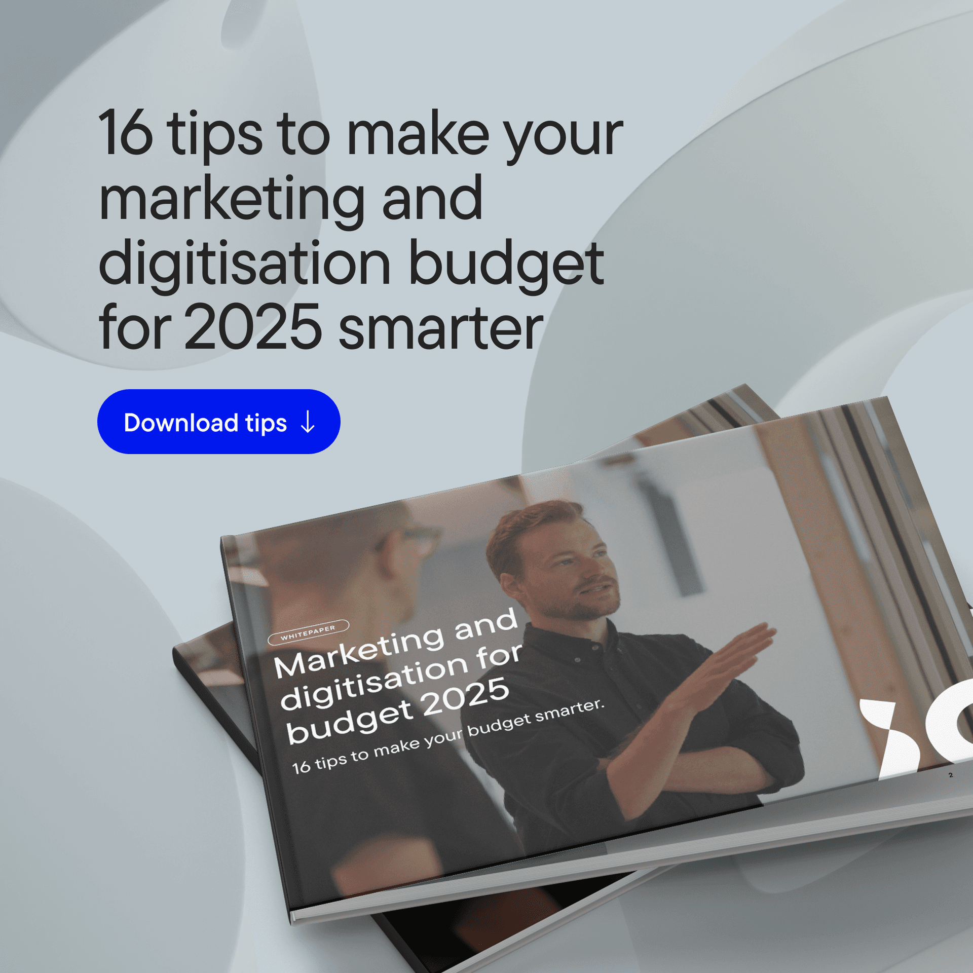 Whitepaper: 15 tips to make your marketing and digitisation budget for 2024 smarter